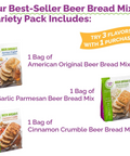 Our Best -Seller Beer Bread Mix Variety Pack Includes: American Original Beer Bread, Garlic Parmesan Beer Bread, Cinnamon Crumble Beer Bread Mix